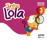 JUNTOS CON LOLA 3AÑOS 3oTRIMESTRE 13 BRUVAR03EI | Varios Autores | 9788421675366 (Bruño)